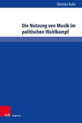 book Die Nutzung von Musik im politischen Wahlkampf: Indirekte Beeinträchtigungen von Urheber- und Künstlerpersönlichkeitsrechten