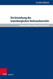 book Die Entstehung des luxemburgischen Verbraucherrechts