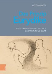 book Das Prinzip Eurydike: Rezeptionen des Orpheusmythos in Literatur und Kunst