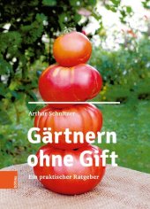 book Gärtnern ohne Gift: Ein praktischer Ratgeber