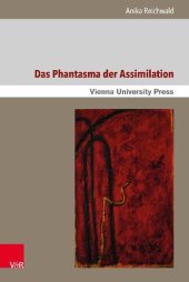 book Das Phantasma der Assimilation: Interpretationen des »Jüdischen« in der deutschen Phantastik 1890–1930