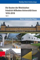 book Die Bauten der Rheinischen Friedrich-Wilhelms-Universität Bonn 1818–2018: Teil 2