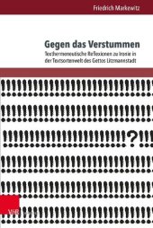 book Gegen das Verstummen: Texthermeneutische Reflexionen zu Ironie in der Textsortenwelt des Gettos Litzmannstadt