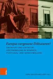 book Europas vergessene Diktaturen?: Diktatur und Diktaturüberwindung in Spanien, Portugal und Griechenland