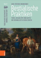 book Bestialische Praktiken: Tiere, Sexualität und Justiz im frühneuzeitlichen Zürich