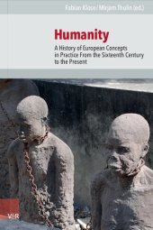 book Humanity: A History of European Concepts in Practice From the Sixteenth Century to the Present