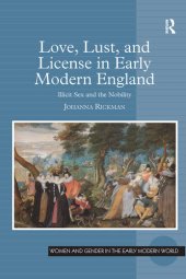 book Love, Lust, and License in Early Modern England