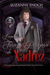 book Louco, feroz e perigoso de Xadrez (Highlanders Escandalosos Livro 3)