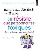 book Je résiste aux personnalités toxiques (et autres casse-pieds)