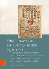 book Frauenmystik im europäischen Kontext: „The Book of Margery Kempe“ und die deutschsprachige Viten- und Offenbarungsliteratur des 14. und 15. Jahrhunderts