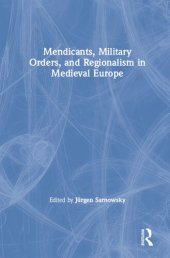 book Mendicants, Military Orders, and Regionalism in Medieval Europe