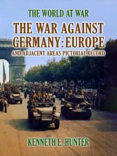 book War against Germany: Europe and adjacent areas pictorial record