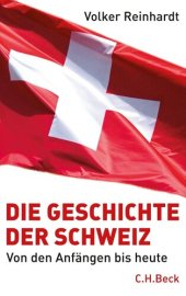 book Die Geschichte der Schweiz: Von den Anfängen bis heute