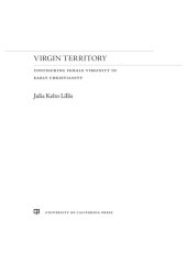 book Virgin Territory: Configuring Female Virginity in Early Christianity