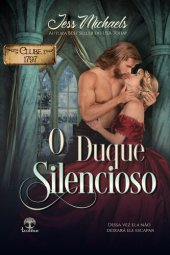 book O Duque Silencioso (Clube 1797 Livro 4)