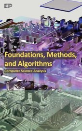 book Foundations, Methods, and Algorithms: Computer Science Analysis