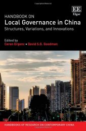 book Handbook on Local Governance in China: Structures, Variations, and Innovations (Handbooks of Research on Contemporary China series)