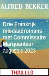 book Drie Frankrijk misdaadromans met Commissaire Marquanteur