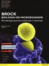 book Brock. Biologia dei microrganismi. Microbiologia generale, ambientale e industriale. Ediz. mylab. Con espansione online