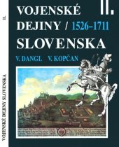 book Vojenské dějiny Slovenska: 1526-1711