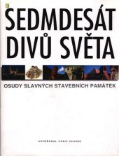 book Sedmdesát divů světa: Osudy slavných stavebních památek