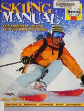 book Haynes Skiing Manual: The Essential Guide to All Kinds of Skiing