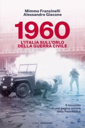 book 1960. L'Italia sull'orlo della guerra civile