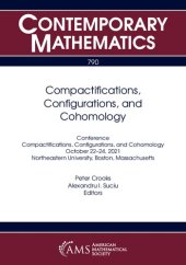 book Compactifications, Configurations, and Cohomology