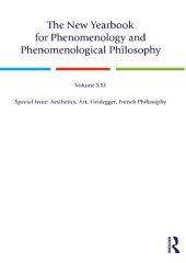 book The New Yearbook for Phenomenology and Phenomenological Philosophy, Volume 21, 2023: Aesthetics, Art, Heidegger, French Philosophy