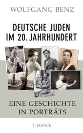 book Deutsche Juden im 20. Jahrhundert: Eine Geschichte in Porträts