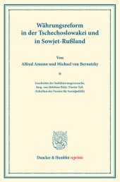 book Währungsreform in der Tschechoslowakei und in Sowjet-Rußland: Geschichte der Stabilisierungsversuche, hrsg. von Melchior Palyi, vierter Teil. Deutsche Zahlungsbilanz und Stabilisierungsfrage, im Auftrage des Vereins veranstaltet von Karl Diehl / Felix Som