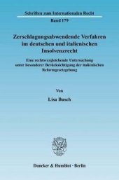 book Zerschlagungsabwendende Verfahren im deutschen und italienischen Insolvenzrecht.: Eine rechtsvergleichende Untersuchung unter besonderer Berücksichtigung der italienischen Reformgesetzgebung.. Dissertationsschrift