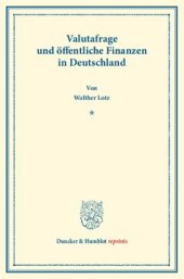 book Valutafrage und öffentliche Finanzen in Deutschland: Gutachten, hrsg. von Emil Lederer, erster Teil. Deutsche Zahlungsbilanz und Stabilisierungsfrage, im Auftrage des Vereins veranstaltet von Karl Diehl / Felix Somary. (Schriften des Vereins für Sozialpol