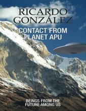 book Contact From Planet Apu: Beings From the Future Among Us