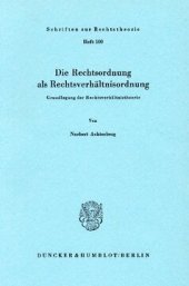 book Die Rechtsordnung als Rechtsverhältnisordnung: Grundlegung der Rechtsverhältnistheorie