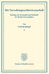 book Die Verwaltungsrechtswissenschaft: Beiträge zur Systematik und Methodik der Rechtswissenschaften