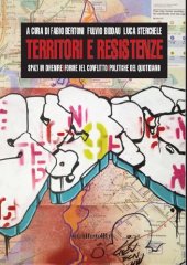 book Territori e resistenze. Spazi in divenire, forme del conflitto e politiche del quotidiano