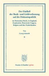 book Der Einfluß der Bank- und Geldverfassung auf die Diskontopolitik: im Deutschen Reich, in England, Frankreich, Österreich-Ungarn, Belgien und den Niederlanden