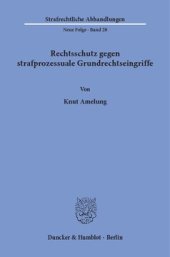 book Rechtsschutz gegen strafprozessuale Grundrechtseingriffe