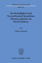 book Rechtmäßigkeit und Verwertbarkeit heimlicher Stimmvergleiche im Strafverfahren