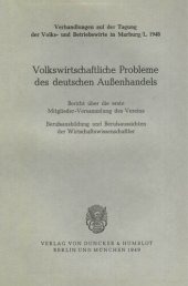 book Volkswirtschaftliche Probleme des deutschen Außenhandels: Bericht über die erste Mitgliederversammlung des Vereins für Socialpolitik