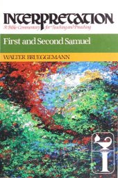 book First and Second Samuel: Interpretation: A Bible Commentary for Teaching and Preaching