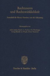 book Rechtsnorm und Rechtswirklichkeit: Festschrift für Werner Krawietz zum 60. Geburtstag