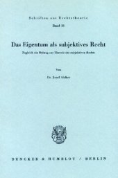 book Das Eigentum als subjektives Recht: Zugleich ein Beitrag zur Theorie des subjektiven Rechts