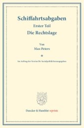 book Schiffahrtsabgaben: Erster Teil: Die Rechtslage. Im Auftrag des Vereins für Socialpolitik herausgegeben. (Schriften des Vereins für Socialpolitik CXV/1)