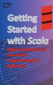 book Getting Started with Scala: Object-Oriented and Functional Programming for Beginners