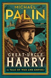 book Great-Uncle Harry: A Tale of War and Empire