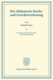 book Die Altdeutsche Reichs- und Gerichtsverfassung: Erster Band: Die Fränkische Reichs- und Gerichtsverfassung