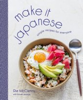 book Make It Japanese: Simple Recipes for Everyone: A Cookbook