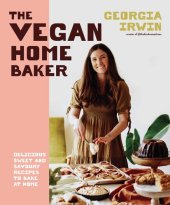 book The Vegan Home Baker: Delicious sweet and savoury recipes to bake at home